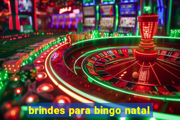 brindes para bingo natal